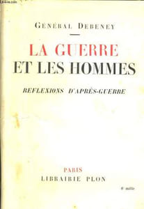 LA GUERRE ET LES HOMMES, REFLEXIONS D'APRES-GUERRE