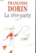 LA REVE-PARTY. DORIN Françoise