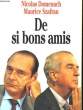 DE SI BONS AMIS. DOMENACH Nicolas / SZAFRAN Maurice