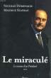 LE MIRACULE, LE ROMAN D'UN PRESIDENT 2. DOMENACH Nicolas / SZAFRAN Maurice