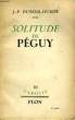 SOLITUDE DE PEGUY. DUBOIS-DUMEE J.-P.