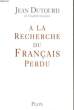 A LA RECHERCHE DU FRANCAIS PERDU. DUTOURD Jean