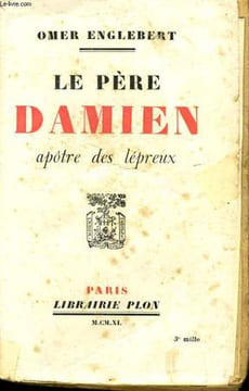 LE PERE DAMIEN APOTRE DES LEPREUX. ENGLEBERT Omer