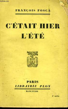 C'ETAIT HIER L'ETE. FOSCA François