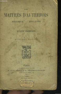 LES MAITRES D'AUTREFOIS - BELGIQUE, HOLLANDE. FROMENTIN Eugène
