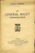LE GENERAL MALLET CONSPIRATEUR. GARROS Louis