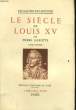 LE SIECLE DE LOUIS XV, TOMES 1 ET 2. GAXOTTE Pierre