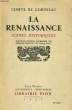 LA RENAISSANCE, SCENES HISTORIQUES, TOMES 1 et 2. GOBINEAU Comte de