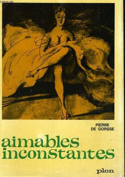 AIMABLES INCONSTANTES. GORSSE Pierre de