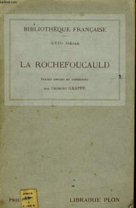 LA ROCHEFOUCAULD, TEXTES CHOISIS ET COMMENTES
