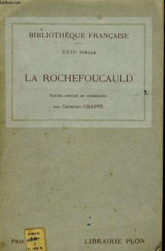 LA ROCHEFOUCAULD, TEXTES CHOISIS ET COMMENTES. GRAPPE Georges / LA ROCHEFOUCAULD