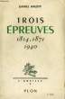 TROIS EPREUVES, 1814 - 1871 - 1940. HALEVY Daniel