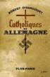 CATHOLIQUES D'ALLEMAGNE. HARCOURT Robert d'