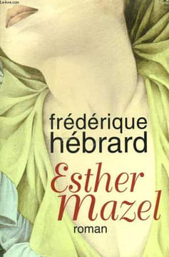 ESTHER MAZEL. HEBRARD Frédérique
