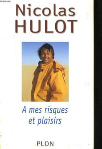 A MES RISQUES ET PLAISIRS