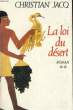 LE JUGE D'EGYPTE, TOME 2: LA LOI DU DESERT. JACQ Christian