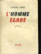 L'HOMME EGARE. JAMET Claude
