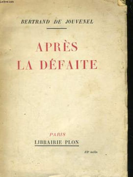 APRES LA DEFAITE. JOUVENEL Bertrand de