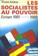 LES SOCIALISTES AU POUVOIR, EUROPE 1981-1985. KEDROS André
