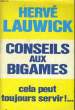 CONSEILS AUX BIGAMES. LAUWICK Hervé