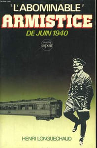 """L'ABOMINABLE"" ARMISTICE DE JUIN 1940"