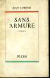 SANS ARMURE. LORBAIS Jean