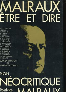 MALRAUX, ETRE ET DIRE - NEOCRITIQUE. MALRAUX, par Martine de COURCEL