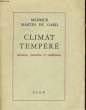 CLIMAT TEMPERE - MAXIMES, CARACTERES ET CONFIDENCES. MARTIN DU GARD Maurice