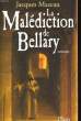 LA MALEDICTION DE BELLARY. MAZEAU Jacques