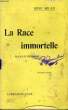 LA RACE IMMPORTELLE, ROMAN EPIQUE. MILAN René