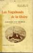 LES VAGABONDS DE LA GLOIRE - COMPAGNE D'UN CROISEUR, AOUT 1914 - MAI 1915. MILAN René