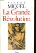 LA GRANDE REVOLUTION. MIQUEL Pierre