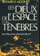 LES DIEUX DE L'ESPACE ET DES TENEBRES. MOONEY Richard E.
