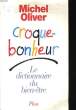CROQUE-BONHEUR, LE DICTIONNAIRE DU BIEN-ETRE. OLIVIER Michel