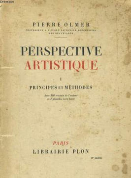 PERSPECTIVE ARTISTIQUE, TOME 1: PRINCIPES ET METHODES. OLMER Pierre
