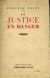 LA JUSTICE EN DANGER. PAYEN Fernand