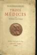 TROIS MEDICIS. PIERRE-GAUTHIEZ