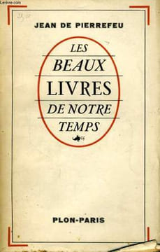 LES BEAUX LIVRES DE NOTRE TEMPS. PIERREFEU François de
