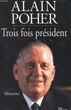 TROIS FOIS PRESIDENT, MEMOIRES. POHER Alain