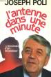 L'ANTENNE DANS UNE MINUTE OU LE ROMAN D'UN IMPOSTEUR. POLI Joseph