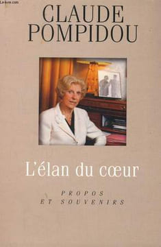 L'ELAN DU COEUR, PROPOS ET SOUVENIRS. POMPIDOU Claude