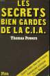 LES SECRETS BIEN GARDES DE LA C.I.A.. POWERS Thomas