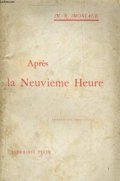 APRES LA NEUVIEME HEURE. REYNES-MONLAUR M.