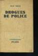 DROGUES DE POLICE. ROLIN Jean
