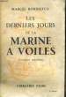 LES DERNIERS JOURS DE LA MARINE A VOILES, SOUVENIRS MARITIMES. RONDELEUX Marcel