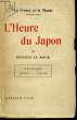 L'HEURE DU JAPON (LA FRANCE ET LE MONDE, DEUXIEME SERIE). LE ROUX Hugues