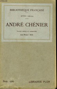 ANDRE CHENIER, TEXTES CHOISIS ET COMMENTES