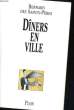DINERS EN VILLE. SAINTS-PERES Bernard des