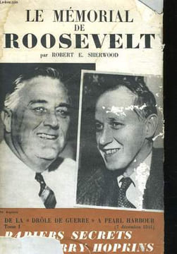 LE MEMORIAL DE ROOSEVELT, TOME 1: DE LA DROLE DE GUERRE A PEARL HARBOUR, 7 DECEMBRE 1941. SHERWOOD Robert E.