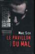 LE PAVILLON DU MAL. SICH Marc